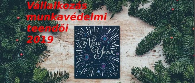 vállalkozás munkavédelmi teendői 2019